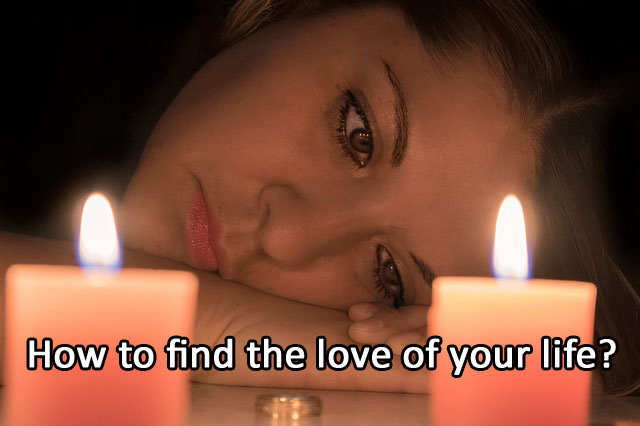 How to find the love of your life?
