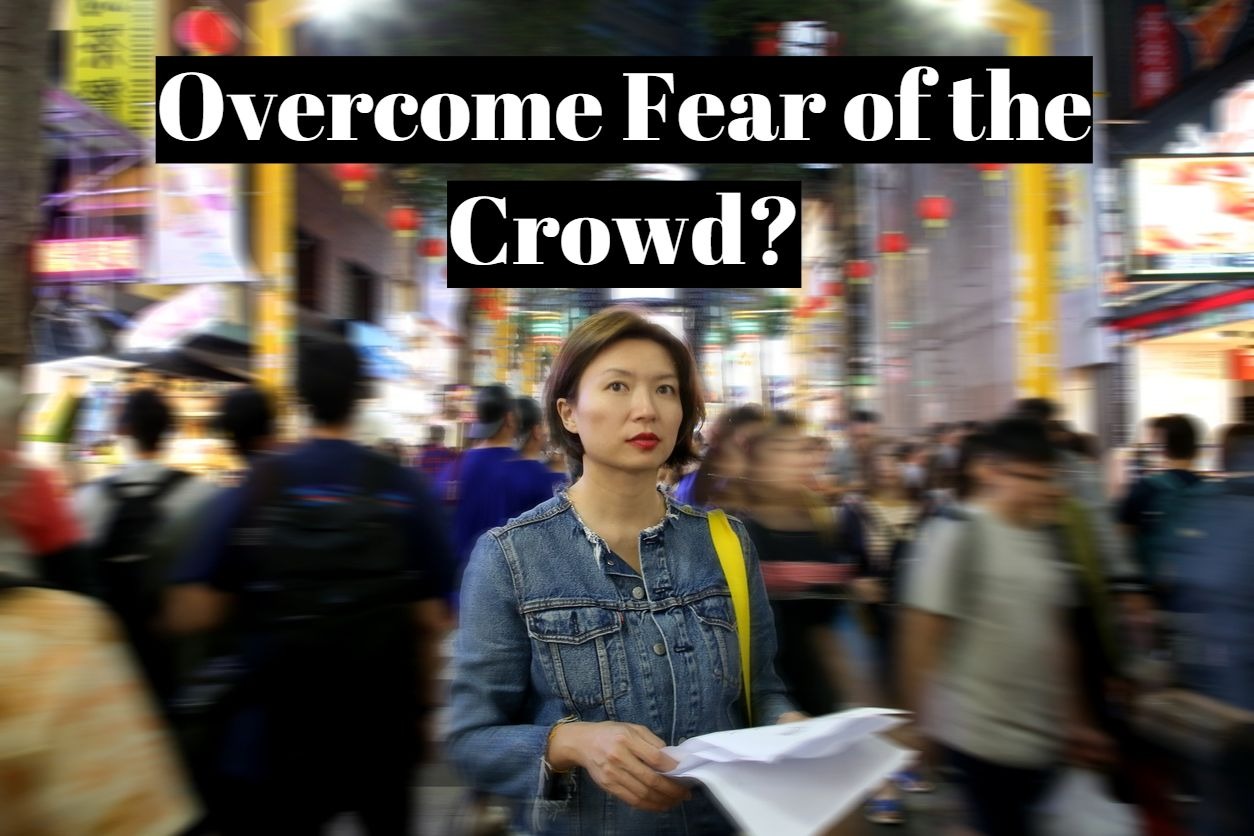 How to fear of crowds (ochlophobia)?