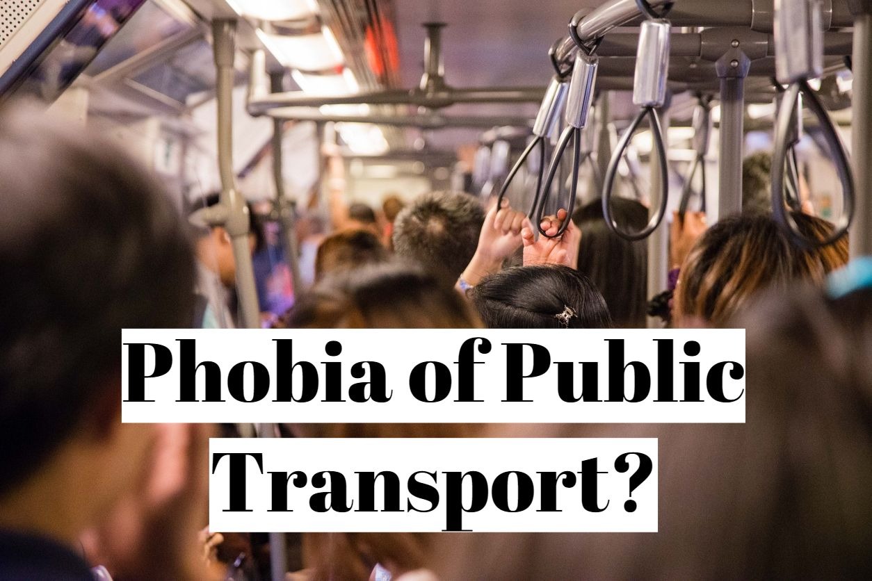 How to the phobia of public transport?