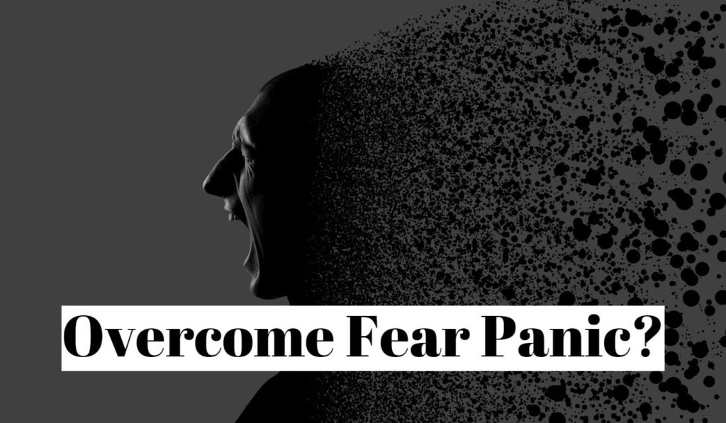 Overcome Fear Panic