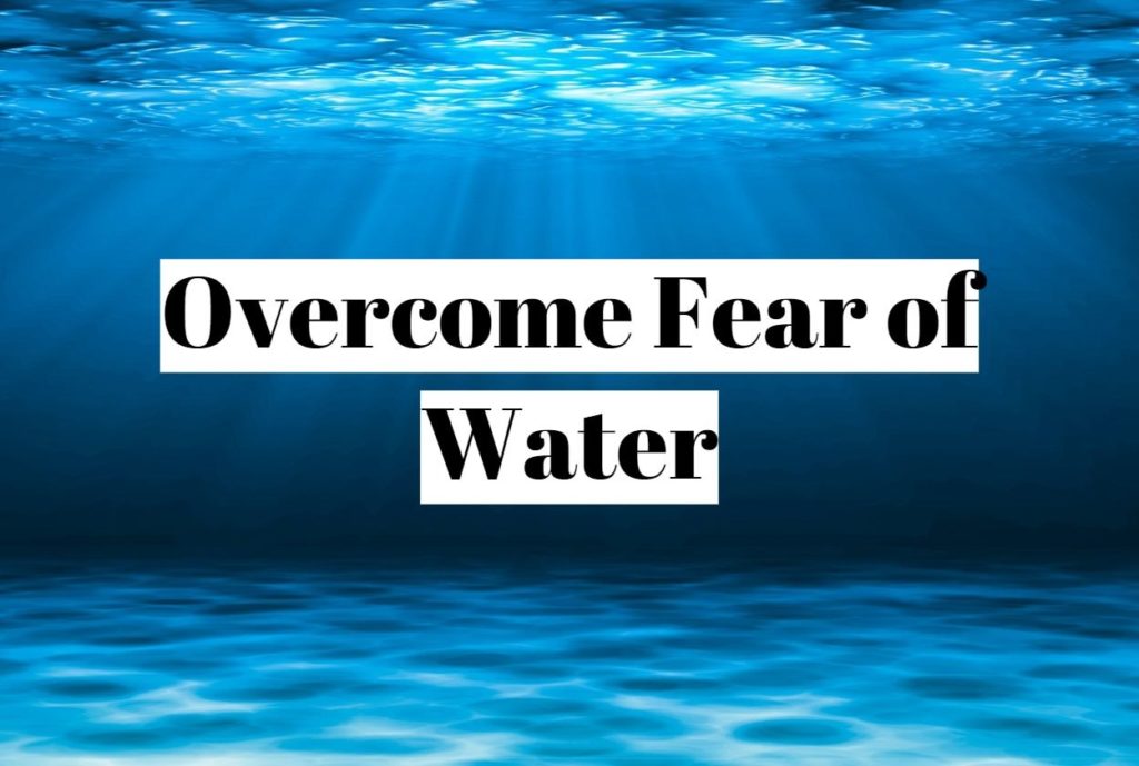 Overcome Fear of Water