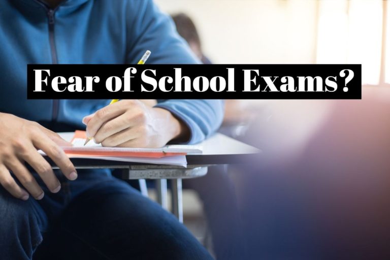 How To Overcome The Fear Of School Exams