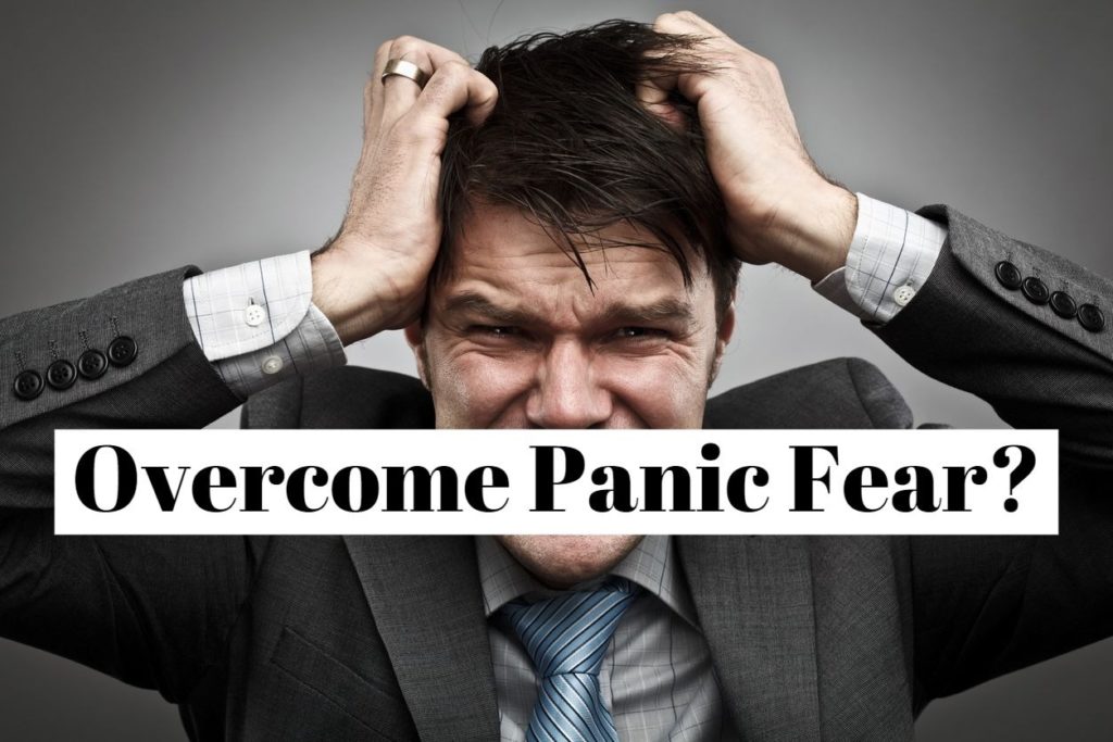 Overcome Panic Fear