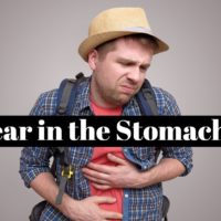 How to overcome the feeling of fear in the stomach ?