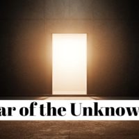 How to overcome the fear of the unknown ?