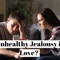 How to overcome unhealthy jealousy in love?