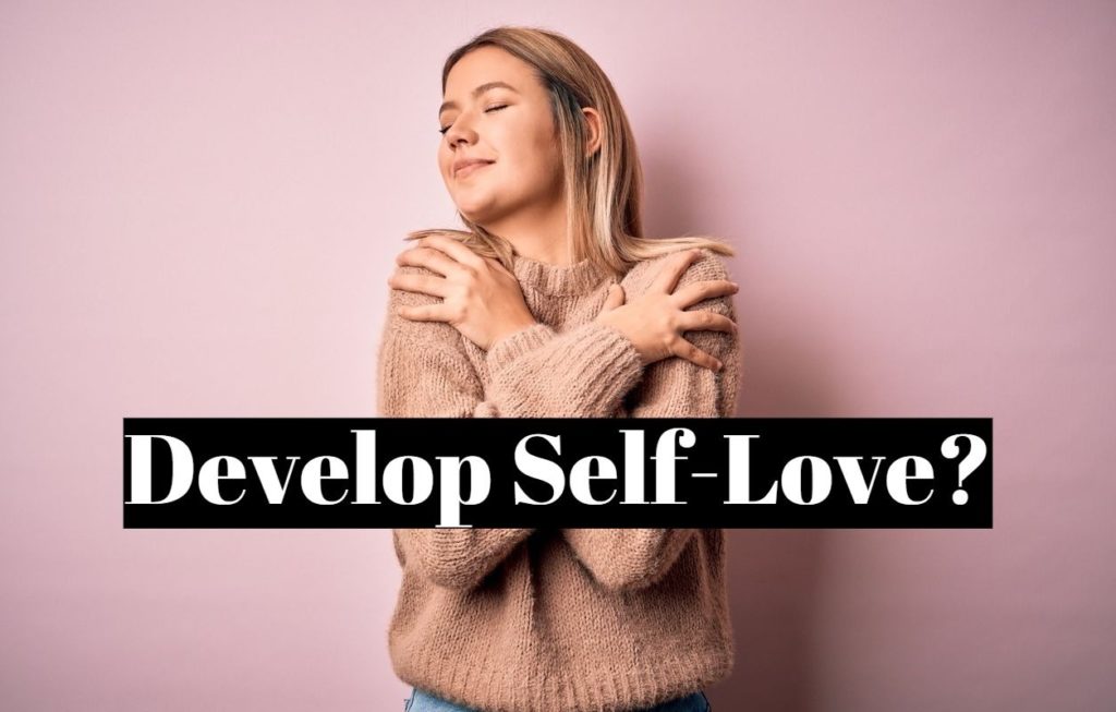 Develop Self-Love