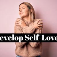How to develop self-love?