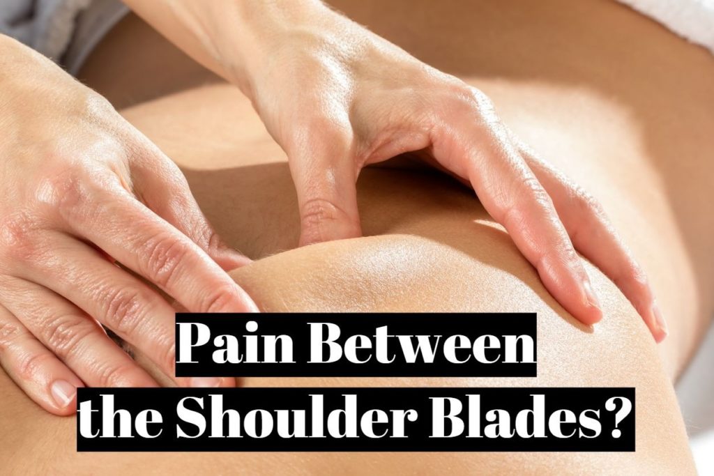 Pain Between the Shoulder Blades
